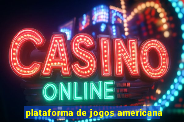 plataforma de jogos americana